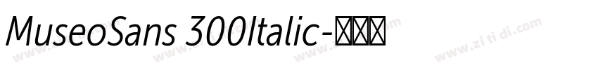 MuseoSans 300Italic字体转换